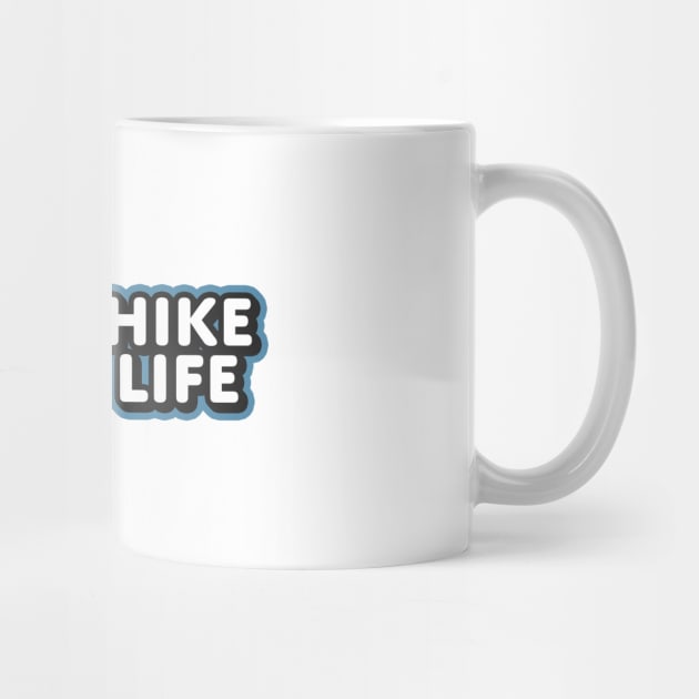 Happy Hike Happy Life by jeff's stickers